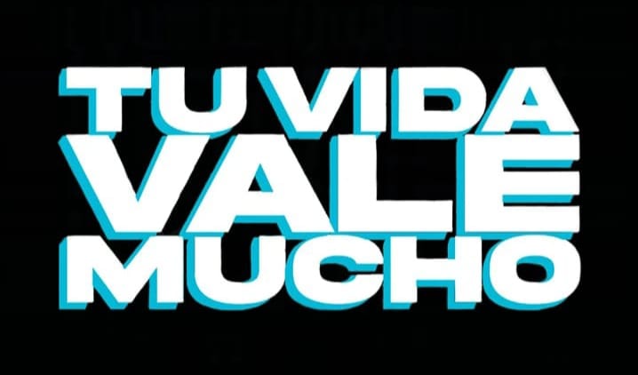 Tu Vida Vale Mucho
